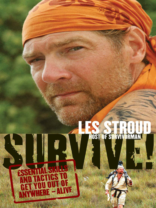 Title details for Survive! by Les Stroud - Wait list